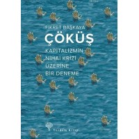 Çöküş Kapitalizmin Nihai Krizi Üzerine Bir Deneme