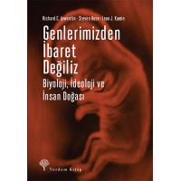 Genlerimizden İbaret Değiliz Biyoloji, İdeoloji ve İnsan Doğası