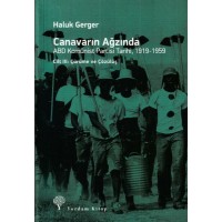 Canavarın Ağzında Cilt 3 ABD Komünist Partisi Tarihi 1919 1959