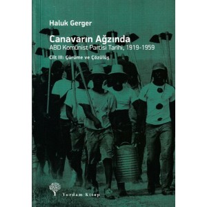 Canavarın Ağzında Cilt 3 ABD Komünist Partisi Tarihi 1919 1959 Canavarın Ağzında Cilt 3 ABD Komünist Partisi Tarihi 1919 1959