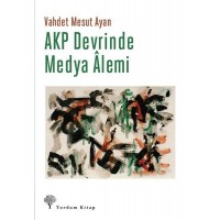 AKP Devrinde Medya Alemi