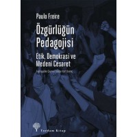 Özgürlüğün Pedagojisi Etik, Demokrasi ve Medeni Cesaret