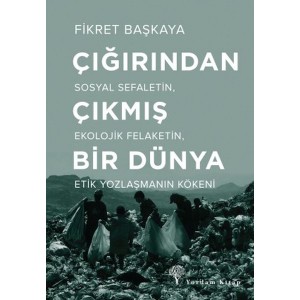 Çığırından Çıkmış Bir Dünya Çığırından Çıkmış Bir Dünya