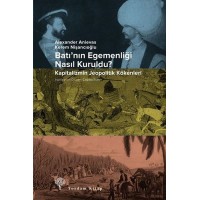 Batının Egemenliği Nasıl Kuruldu