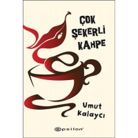 Çok şekerli Kahpe
