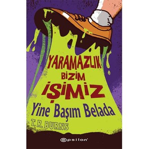 Yaramazlık Bizim İşimiz Yine Başım Belada