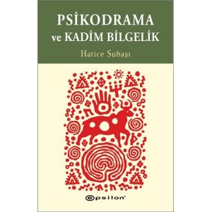 Psikodrama ve Kadim Bilgelik