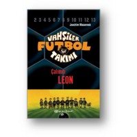 Vahşiler Futbol Takımı 1 Çalımcı Leon Ciltli