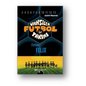 Vahşiler Futbol Takımı 2 Fırtına Felix Ciltli