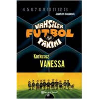 Vahşiler Futbol Takımı 3 Korkusuz Vanessa Ciltli