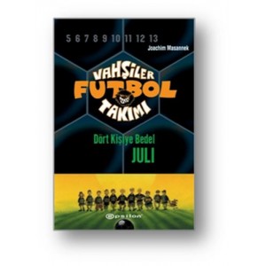 Vahşiler Futbol Takımı 4 Dört Kişiye Bedel Juli Ciltli
