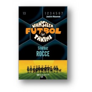 Vahşiler Futbol Takımı 12 Sihirbaz Rocce Ciltli