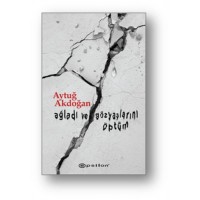 Ağladı ve Gözyaşlarını Öptüm