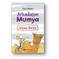 Arkadaşım Mumya Uçan Deve Ciltli