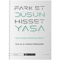 Fark Et Düşün Hisset Yaşa Kendi Kendine Psikoterapi Rehberi