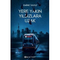Yere Yakın Yıldızlara Uzak Ciltli