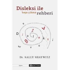 Disleksi ile Başa Çıkma Rehberi Disleksi ile Başa Çıkma Rehberi
