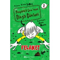 Pimpirikli Lau'nun Olaylı Günleri 2 Felaket