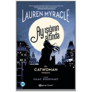 Ay Işığının Altında Bir Catwoman Hikayesi