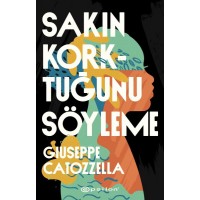 Sakın Korktuğunu Söyleme