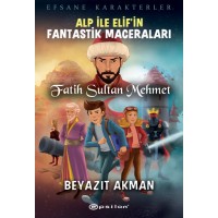 Fatih Sultan Mehmet Efsane Karakterler Alp İle Elifin Fantastik Maceraları