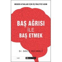 Baş Ağrısı ile Baş Etmek Migren Atakları İçin Üç Önleyici Adım