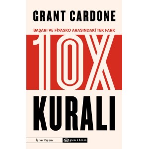 10X Kuralı Başarı ve Fiyasko Arasındaki Tek Fark
