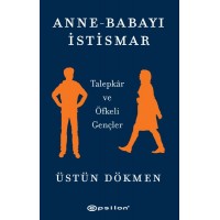 Anne Babayı İstismar Talepkar ve Öfkeli Gençler