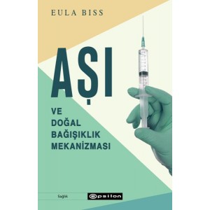 Aşı ve Doğal Bağışıklık Mekanizması Aşı ve Doğal Bağışıklık Mekanizması