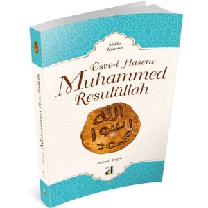 Üsve i Hasene Muhammed Resulüllah Mekke Dönemi