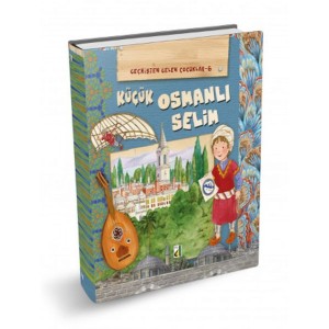 Geçmişten Gelen Çocuklar 6 Küçük Osmanlı Selim