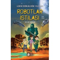 Robotlar İstilası Uzayın Derinliklerine Yolculuk