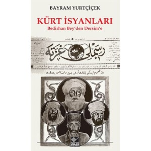 Kürt İsyanları Bedirhan ‘Beyden Dersime