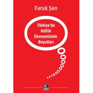 Türkiyede Kültür Ekonomisinin Boyutları Türkiyede Kültür Ekonomisinin Boyutları