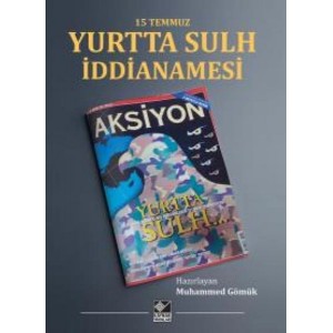 15 Temmuz Yurtta Sulh İddianamesi