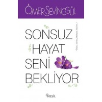 Sonsuz Hayat Seni Bekliyor