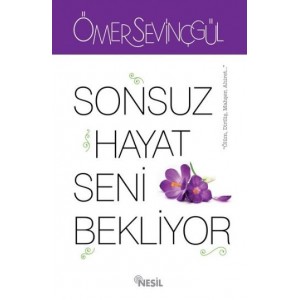 Sonsuz Hayat Seni Bekliyor