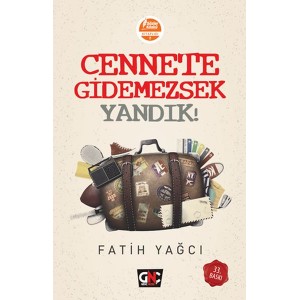 Cennete Gidemezsek Yandık