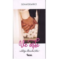 ve Aşk Evliliğin Elinden Tuttu