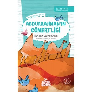 Sahabelerle Değerler Eğitimi 2.Set Abdurrahmanın Cömertliği