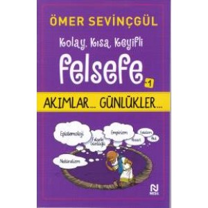 Kolay, Kısa, Keyifli Felsefe 1 Akımlar Günlükler