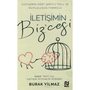 İletişimin Bizcesi İletişimin Dört Şeritli Yolu ve Mutluluğun Formülü