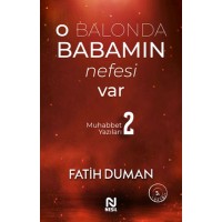 O Balonda Babamın Nefesi Var Muhabbet Yazıları 2