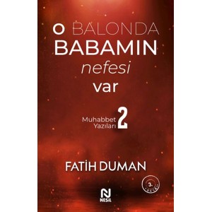 O Balonda Babamın Nefesi Var Muhabbet Yazıları 2