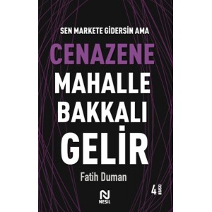 Cenazene Mahalle Bakkalı Gelir Muhabbet Yazıları 3