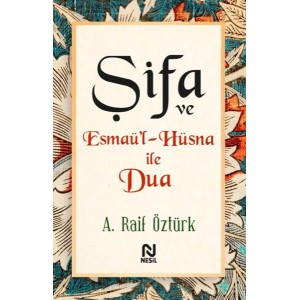 Şifa ve Esmaül Hüsna ile Dua Şifa ve Esmaül Hüsna ile Dua