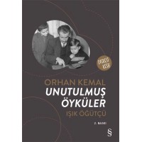 Orhan Kemal Unutulmuş Öyküler