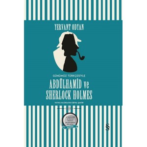 Abdülhamid ve Sherlock Holmes Günümüz Türkçesi