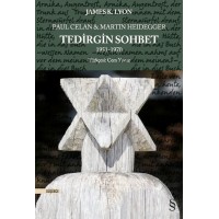 Paul Celan ve Martin Heidegger Tedirgin Sohbet 1951 1970