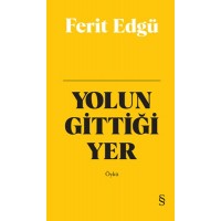 Yolun Gittiği Yer Bez Ciltli
